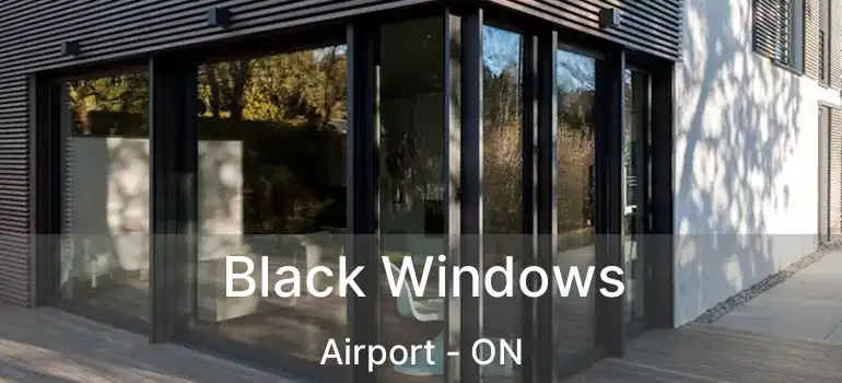 Black Windows Airport - ON