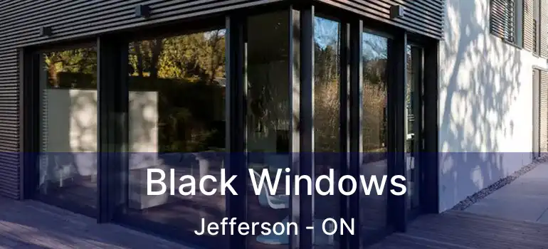  Black Windows Jefferson - ON