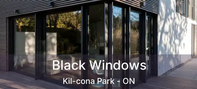  Black Windows Kil-cona Park - ON