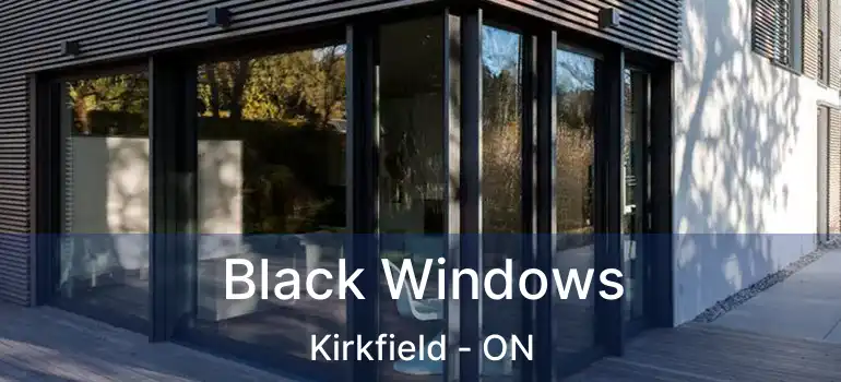  Black Windows Kirkfield - ON