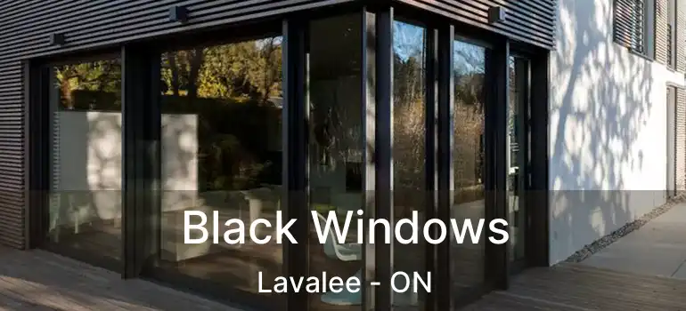  Black Windows Lavalee - ON