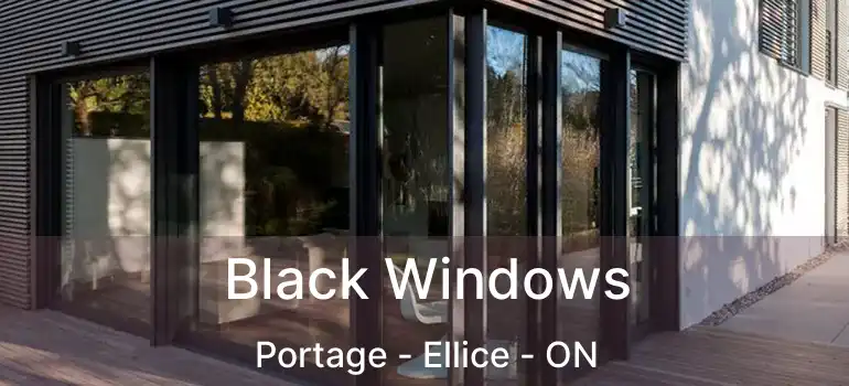 Black Windows Portage - Ellice - ON