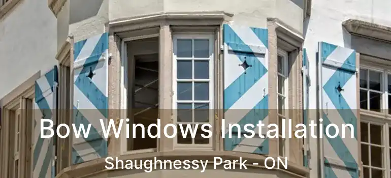  Bow Windows Installation Shaughnessy Park - ON