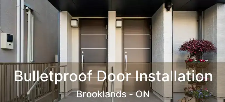  Bulletproof Door Installation Brooklands - ON