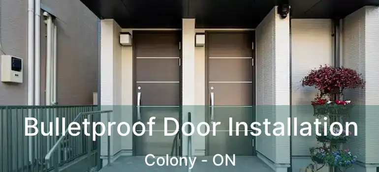  Bulletproof Door Installation Colony - ON