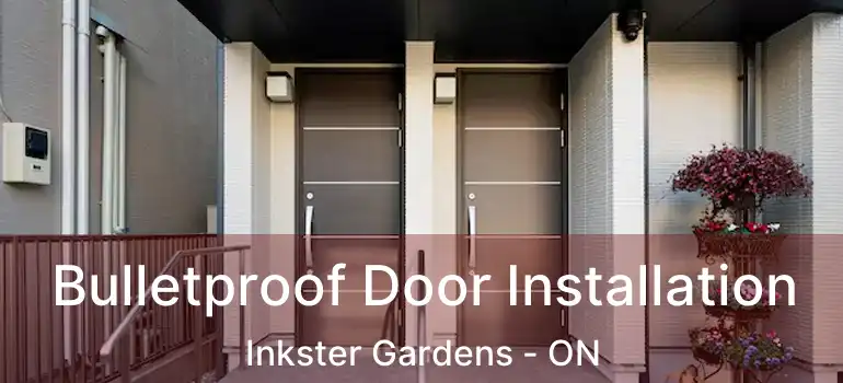  Bulletproof Door Installation Inkster Gardens - ON