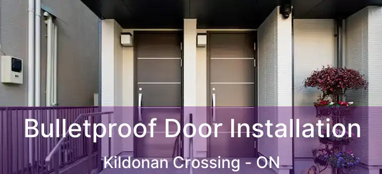  Bulletproof Door Installation Kildonan Crossing - ON