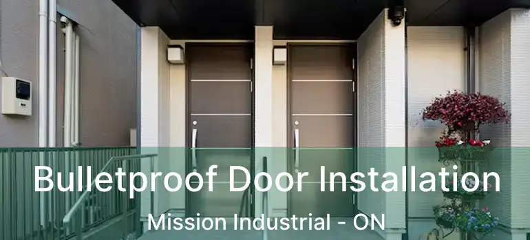  Bulletproof Door Installation Mission Industrial - ON