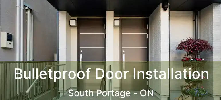  Bulletproof Door Installation South Portage - ON