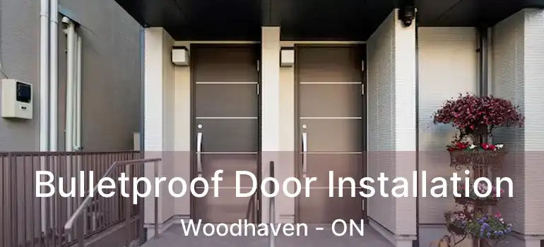  Bulletproof Door Installation Woodhaven - ON