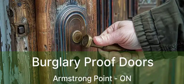  Burglary Proof Doors Armstrong Point - ON