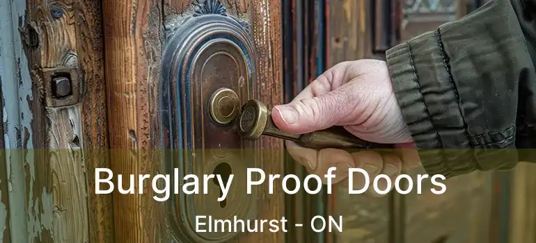  Burglary Proof Doors Elmhurst - ON