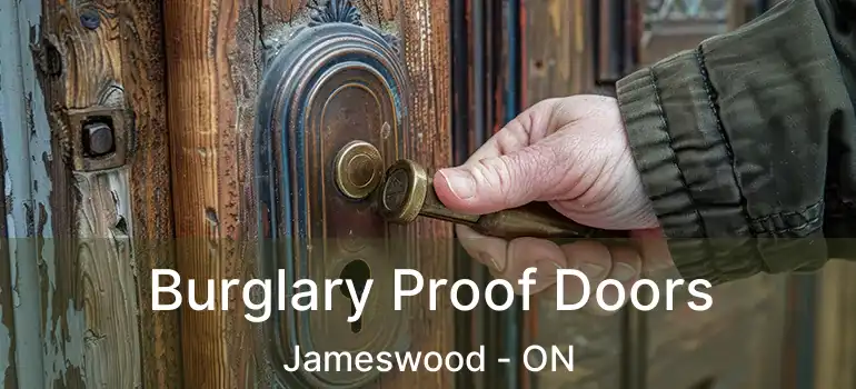  Burglary Proof Doors Jameswood - ON