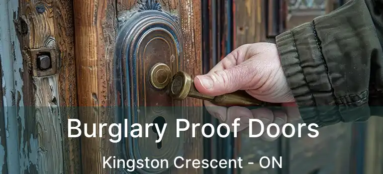  Burglary Proof Doors Kingston Crescent - ON