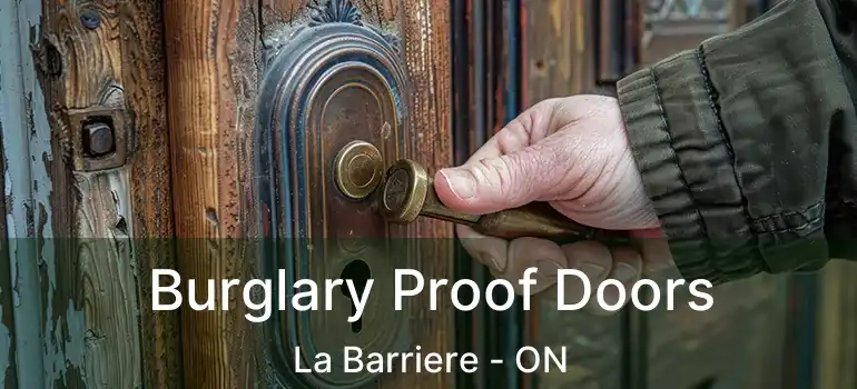  Burglary Proof Doors La Barriere - ON