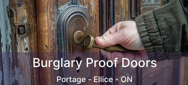  Burglary Proof Doors Portage - Ellice - ON