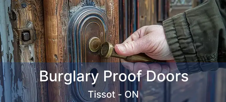  Burglary Proof Doors Tissot - ON