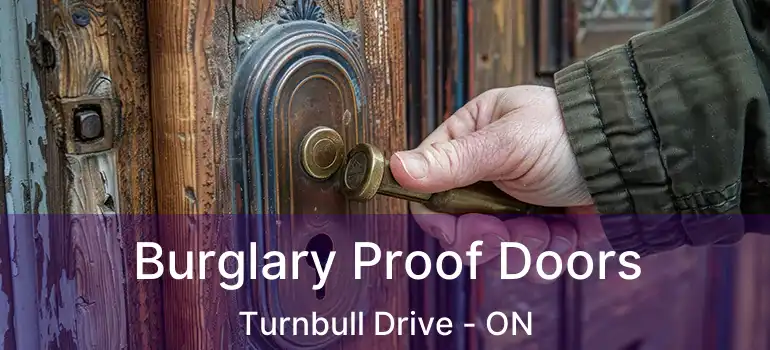  Burglary Proof Doors Turnbull Drive - ON