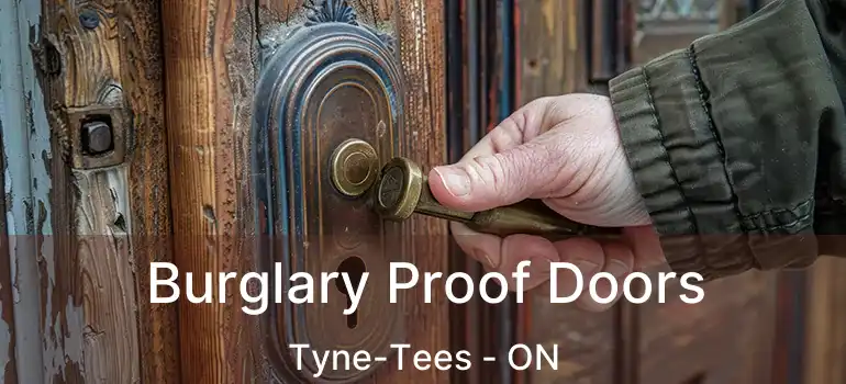  Burglary Proof Doors Tyne-Tees - ON