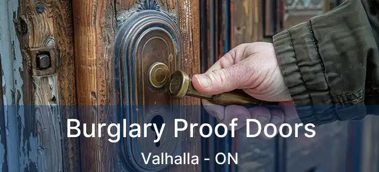  Burglary Proof Doors Valhalla - ON