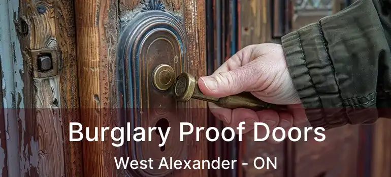  Burglary Proof Doors West Alexander - ON
