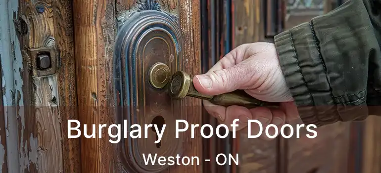  Burglary Proof Doors Weston - ON