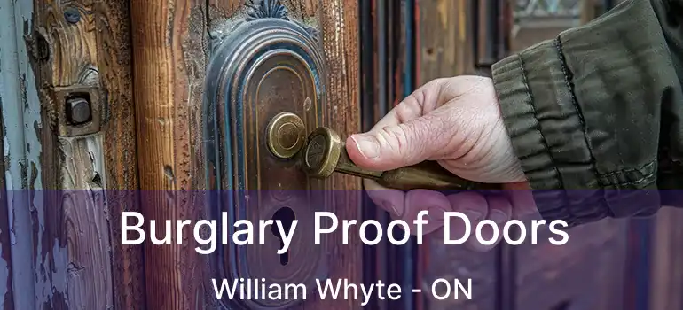  Burglary Proof Doors William Whyte - ON