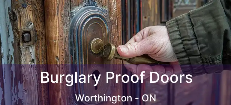  Burglary Proof Doors Worthington - ON
