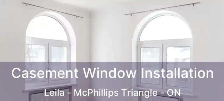  Casement Window Installation Leila - McPhillips Triangle - ON