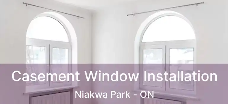  Casement Window Installation Niakwa Park - ON