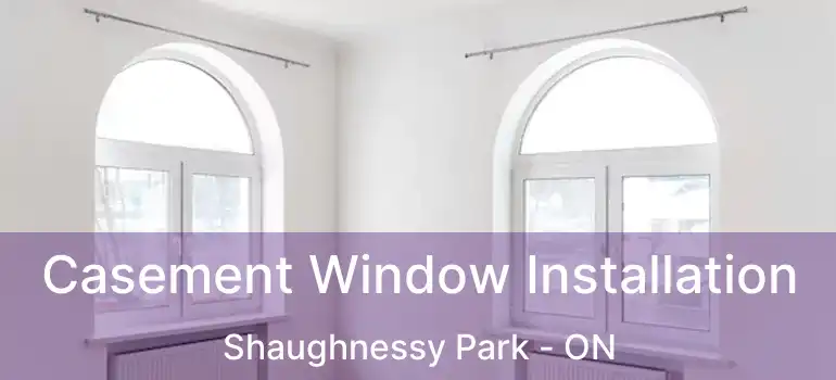 Casement Window Installation Shaughnessy Park - ON