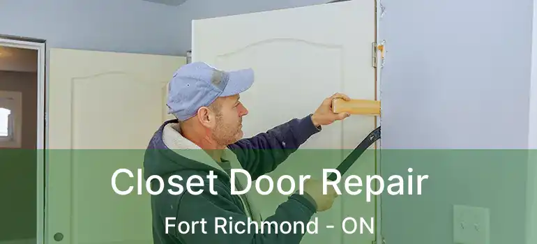  Closet Door Repair Fort Richmond - ON