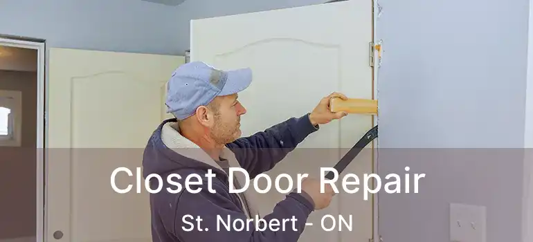  Closet Door Repair St. Norbert - ON
