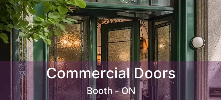  Commercial Doors Booth - ON