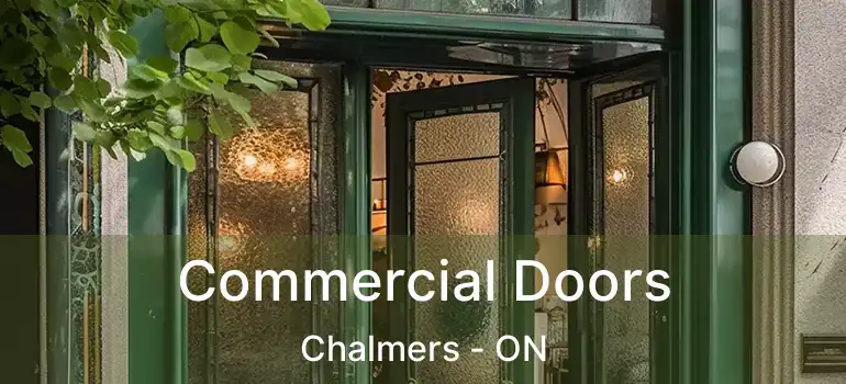  Commercial Doors Chalmers - ON