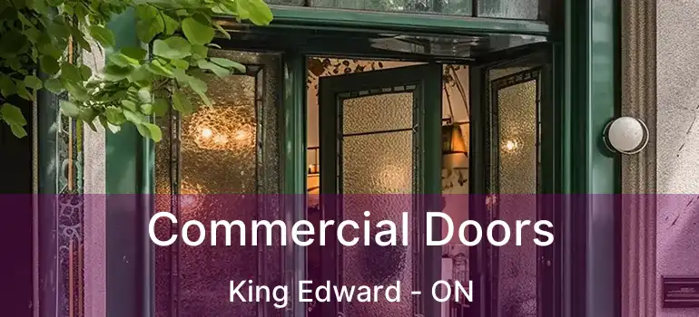  Commercial Doors King Edward - ON