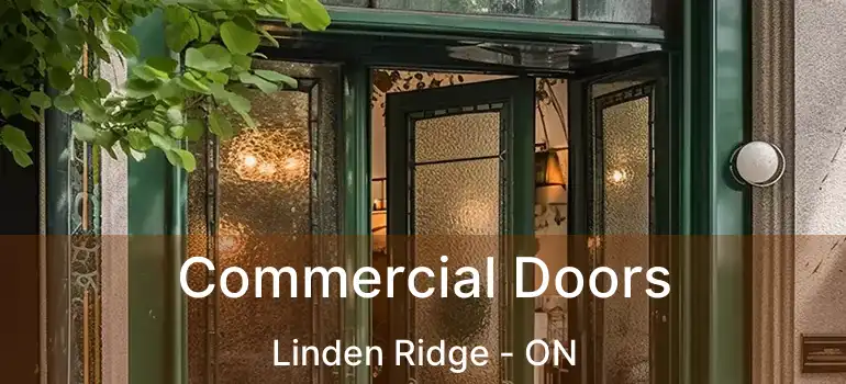  Commercial Doors Linden Ridge - ON