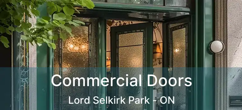  Commercial Doors Lord Selkirk Park - ON