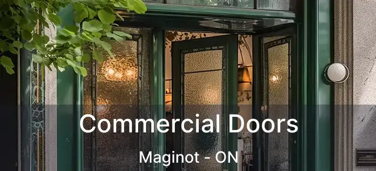  Commercial Doors Maginot - ON