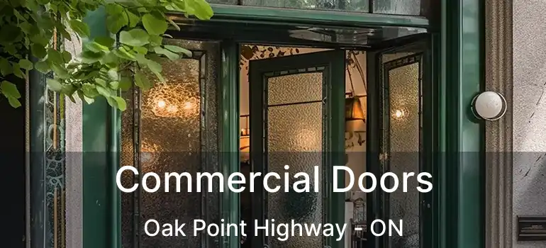  Commercial Doors Oak Point Highway - ON