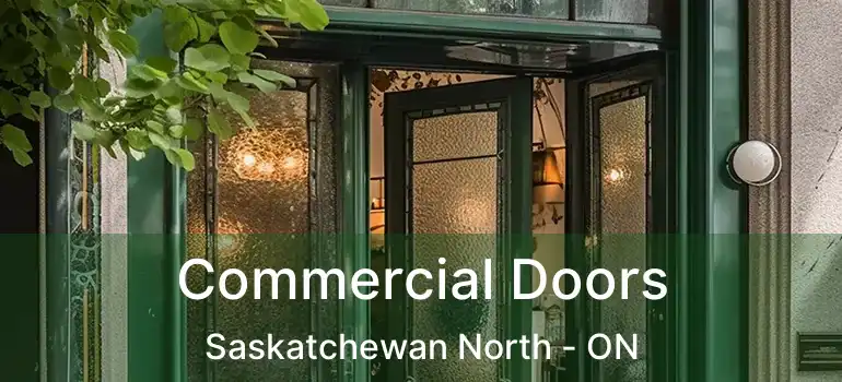  Commercial Doors Saskatchewan North - ON