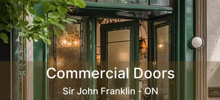  Commercial Doors Sir John Franklin - ON