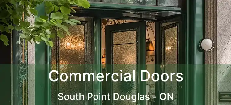  Commercial Doors South Point Douglas - ON