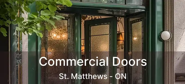  Commercial Doors St. Matthews - ON