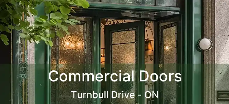  Commercial Doors Turnbull Drive - ON