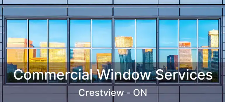  Commercial Window Services Crestview - ON