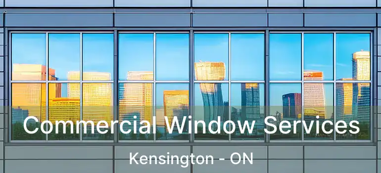  Commercial Window Services Kensington - ON
