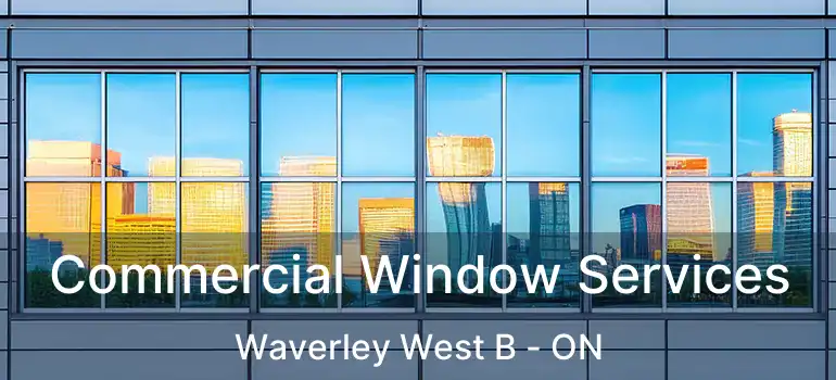  Commercial Window Services Waverley West B - ON