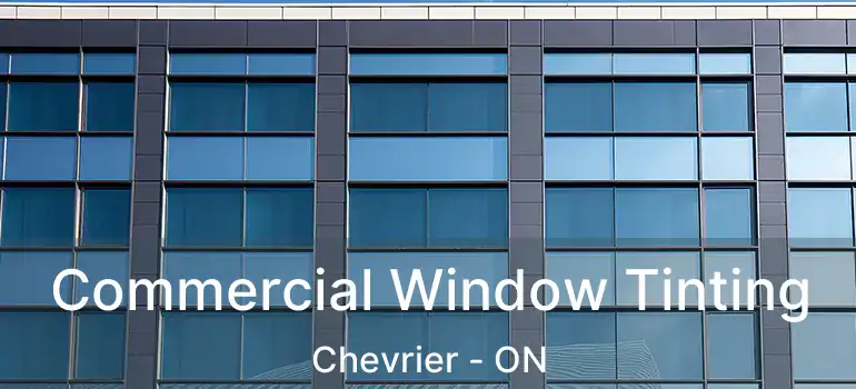  Commercial Window Tinting Chevrier - ON