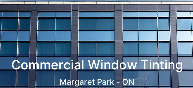  Commercial Window Tinting Margaret Park - ON